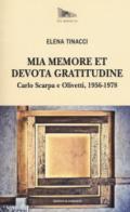 Mia memore et devota... Carlo Scarpa per Olivetti