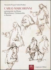 Carlo Marchionni. Caricaturista tra Roma, Montefranco, Civitavecchia e Ancona