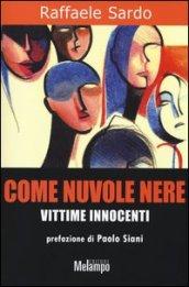 Come nuvole nere. Vittime innocenti