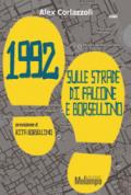 1992. Sulle strade di Falcone e Borsellino