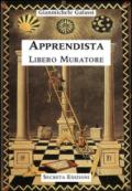 Apprendista libero muratore. Manuale o avviamento ad uso degli inziati al grado di apprendista