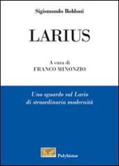 Larius. Uno sguardo sul Lario di straordinaria modernità