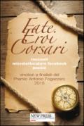 Fate, eroi, corsari. Premio letterario Antonio Fogazzaro 2015