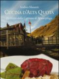 Cucina d'alta quota. Le ricette della Capriata di Montespluga