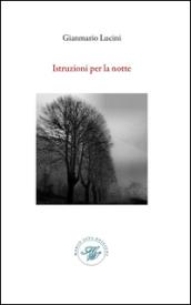 Istruzione per la notte. Raccolta poetica