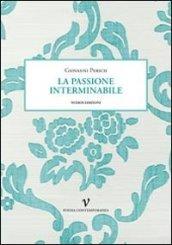 La passione interminabile