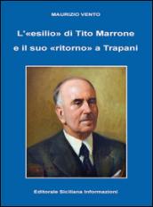 L'«esilio» di Tito Marrone e il suo «ritorno» a Trapani