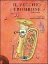 Il vecchio trombone. Con CD Audio