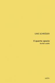 Il quarto spazio. Scritti scelti