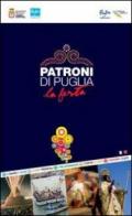 Patroni di Puglia. La festa. Ediz. multilingue