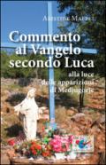 Commento al Vangelo secondo Luca. Alla luce delle apparizioni di Medjugorje