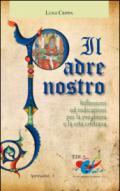 Il Padre nostro. Riflessioni ed indicazioni per la preghiera e la vita cristiana
