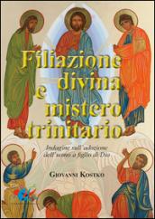 Filiazione divina e mistero trinitario. Indagine sull'adozione dell'uomo a figlio di Dio