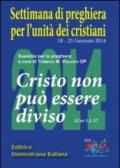 Cristo non può essere diviso. 1 Cor 1,1-17. Sussidio di preghiera per l'unità dei cristiani