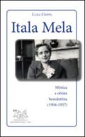 Itala Mela. Mistica e oblata benedettina (1904-1957)