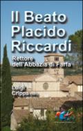 Il beato Placido Riccardi. Rettore dell'Abbazia di Farfa