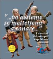 «... Po assieme se mettetteno a sonare...». I mestieri del presepio napoletano