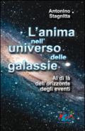 L'anima nell'universo delle galassie. Al di là dell'orizzonte degli eventi