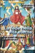 La fede nella vita eterna. La grazia del Signore è per sempre