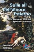 Sulle ali dell'amore fraterno. Padre Giovanni Minozzi, apostolo di carità