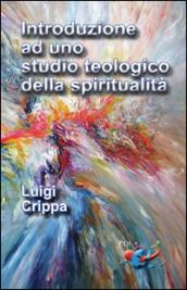 Introduzione ad uno studio teologico della spiritualità