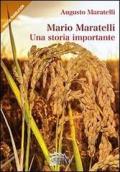 Mario Maratelli. Una storia importante. Ediz. multilingue
