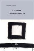 L'appeso. I canti di Nietzsche