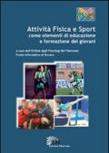 Attività fisica e sport come elementi di educazione e formazione dei giovani
