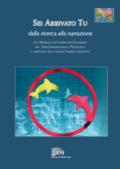 Sei arrivato tu. Dalla ricerca alla narrazione. Un modello di intervento integrato tra idrochinesiologia e psicologia a sostegno delle nuove famiglie adottive