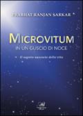 Microvitum in un guscio di noce. Il segreto nascosto della vita