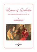 Romeo & Giulietta (intermezzo comico in 2 atti)
