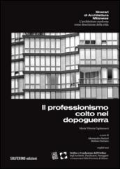 Il professionismo colto nel dopoguerra. Ediz. italiano e inglese