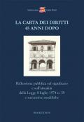 La Carta dei Diritti 45 anni dopo. Riflessione pubblica sul significato e sull'attualità della Legge 8 luglio 1974 n. 59 e successive modifiche