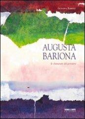 Augusta Bariona. Le sfumature del pensiero. Ediz. illustrata