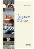 La leggerezza della scultura 2015. Ediz. illustrata