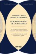 Lo scintillio della mandorla. La rappresentazione della spiritualità attraverso la forma. Ediz. italiana e francese