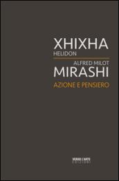 Azione e pensiero. Xhixha e Mirashi. Ediz. multilingue