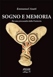 Sogno e memoria. Per una psicoanalisi della preistoria. Ediz. italiana e francese