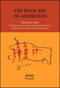The rock art of Azerbaijan with introductory texts by Djafargulu Rustamov, Firuza Muradona and Malahat Faradjeva