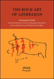 The rock art of Azerbaijan with introductory texts by Djafargulu Rustamov, Firuza Muradona and Malahat Faradjeva