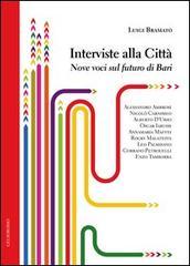 Interviste alla città. Nove voci sul futuro di Bari