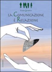 La comunicazione è relazione