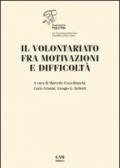 Il volontariato fra motivazioni e difficoltà