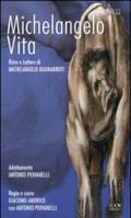Michelangelo, vita. Rime e lettere di Michelangelo Buonarroti