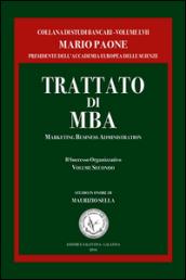 Trattato di MBA. Marketing business administration. Il successo organizzativo: 2