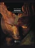 Dioniso. Storia del culto di Bacco