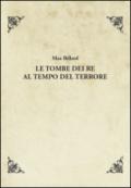 Le tombe dei re al tempo del terrore