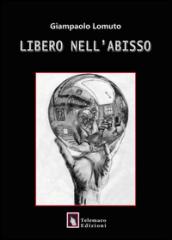 Libero nell'abisso