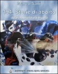 194. Storie di aborto. Dalla criminalità alla legalità