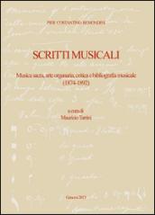 Pier Costantino Remondini. Scritti musicali. Musica sacra, arte organaria, critica e bibliografia musicale (1874-1892)